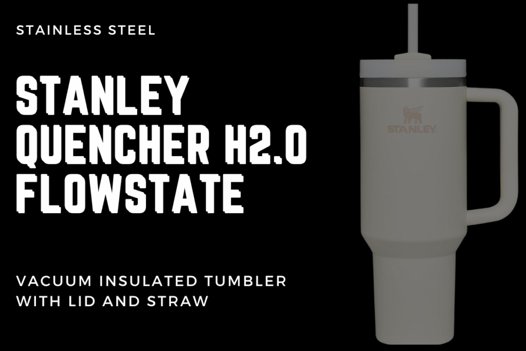 Stanley Water Bottles: The Quencher H2.0 FlowState